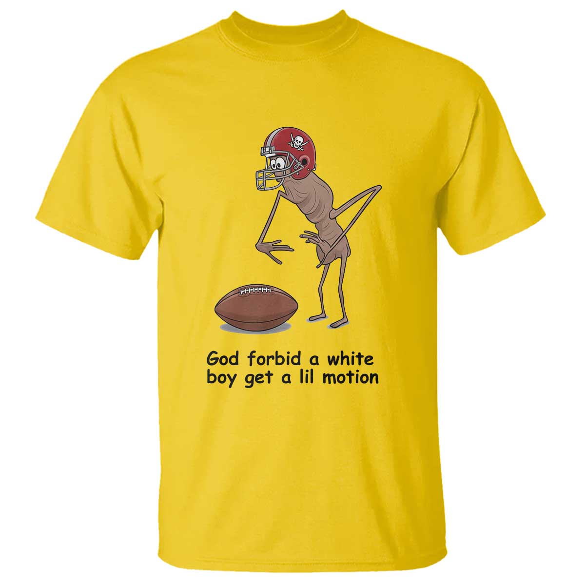 God Forbid a White Boy Get a Lil Motion T Shirt Marcus The Worm Robert Meme Funny Internet Quote TS14 Daisy Print Your Wear