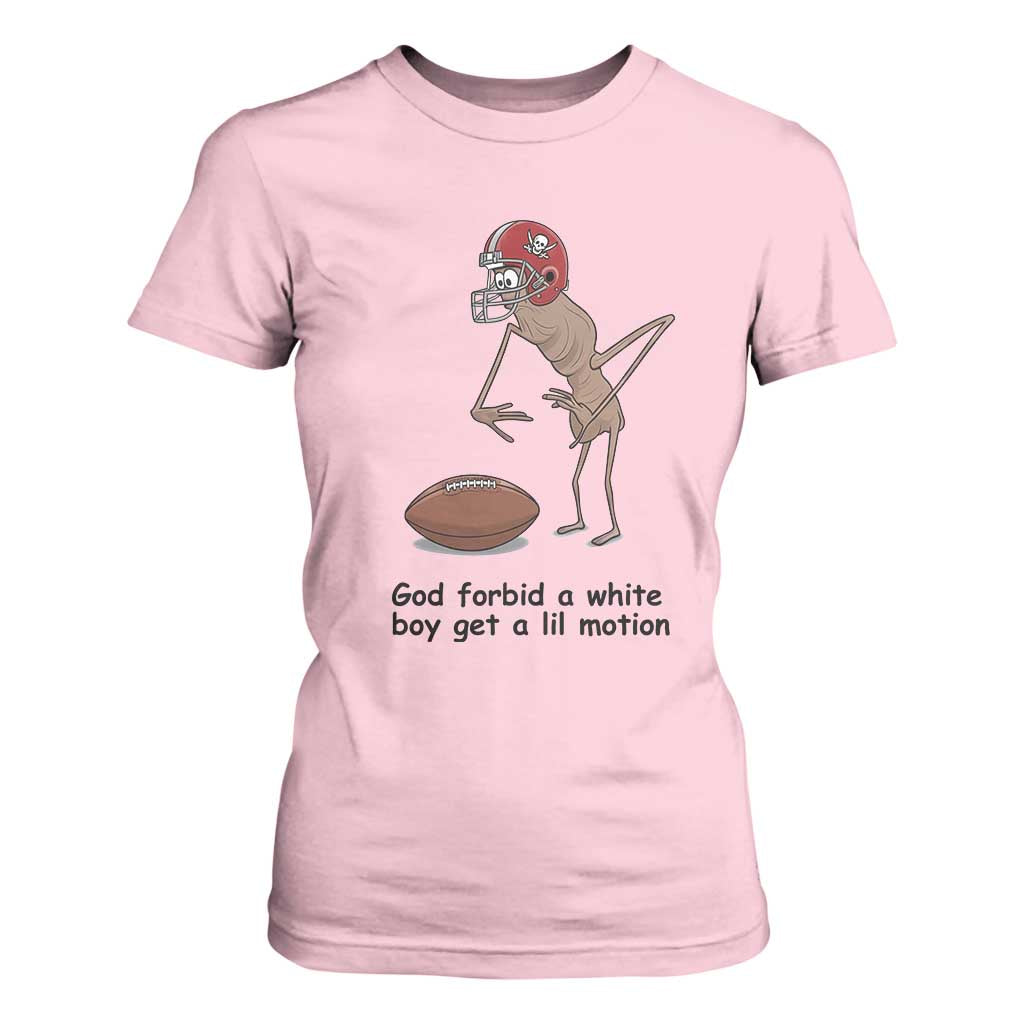 God Forbid a White Boy Get a Lil Motion T Shirt For Women Marcus The Worm Robert Meme Funny Internet Quote TS14 Light Pink Print Your Wear