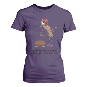 God Forbid a White Boy Get a Lil Motion T Shirt For Women Marcus The Worm Robert Meme Funny Internet Quote TS14 Purple Print Your Wear