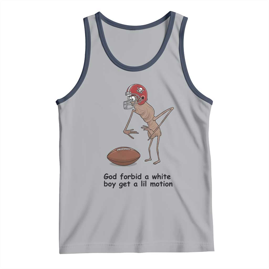 God Forbid a White Boy Get a Lil Motion Tank Top Marcus The Worm Robert Meme Funny Internet Quote TS14 Athletic Heather Navy Print Your Wear