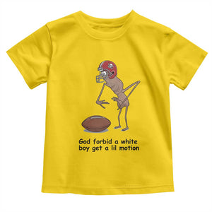 God Forbid a White Boy Get a Lil Motion Toddler T Shirt Marcus The Worm Robert Meme Funny Internet Quote TS14 Daisy Print Your Wear
