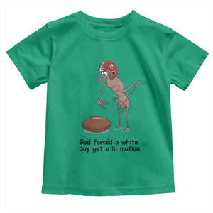 God Forbid a White Boy Get a Lil Motion Toddler T Shirt Marcus The Worm Robert Meme Funny Internet Quote TS14 Irish Green Print Your Wear
