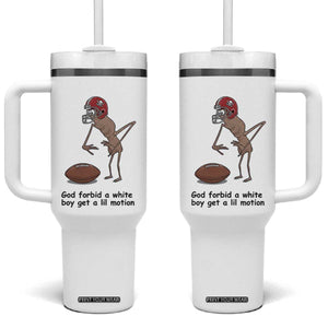 God Forbid a White Boy Get a Lil Motion Tumbler With Handle Marcus The Worm Robert Meme Funny Internet Quote TS14 One Size: 40 oz White Print Your Wear