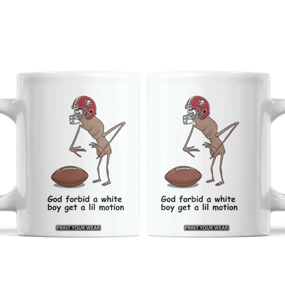 God Forbid a White Boy Get a Lil Motion Coffee Mug Marcus The Worm Robert Meme Funny Internet Quote TS14 White Print Your Wear
