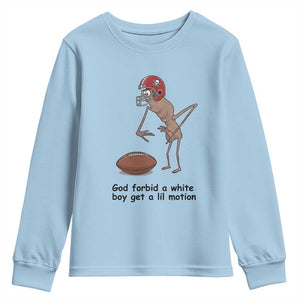 God Forbid a White Boy Get a Lil Motion Youth Sweatshirt Marcus The Worm Robert Meme Funny Internet Quote TS14 Light Blue Print Your Wear