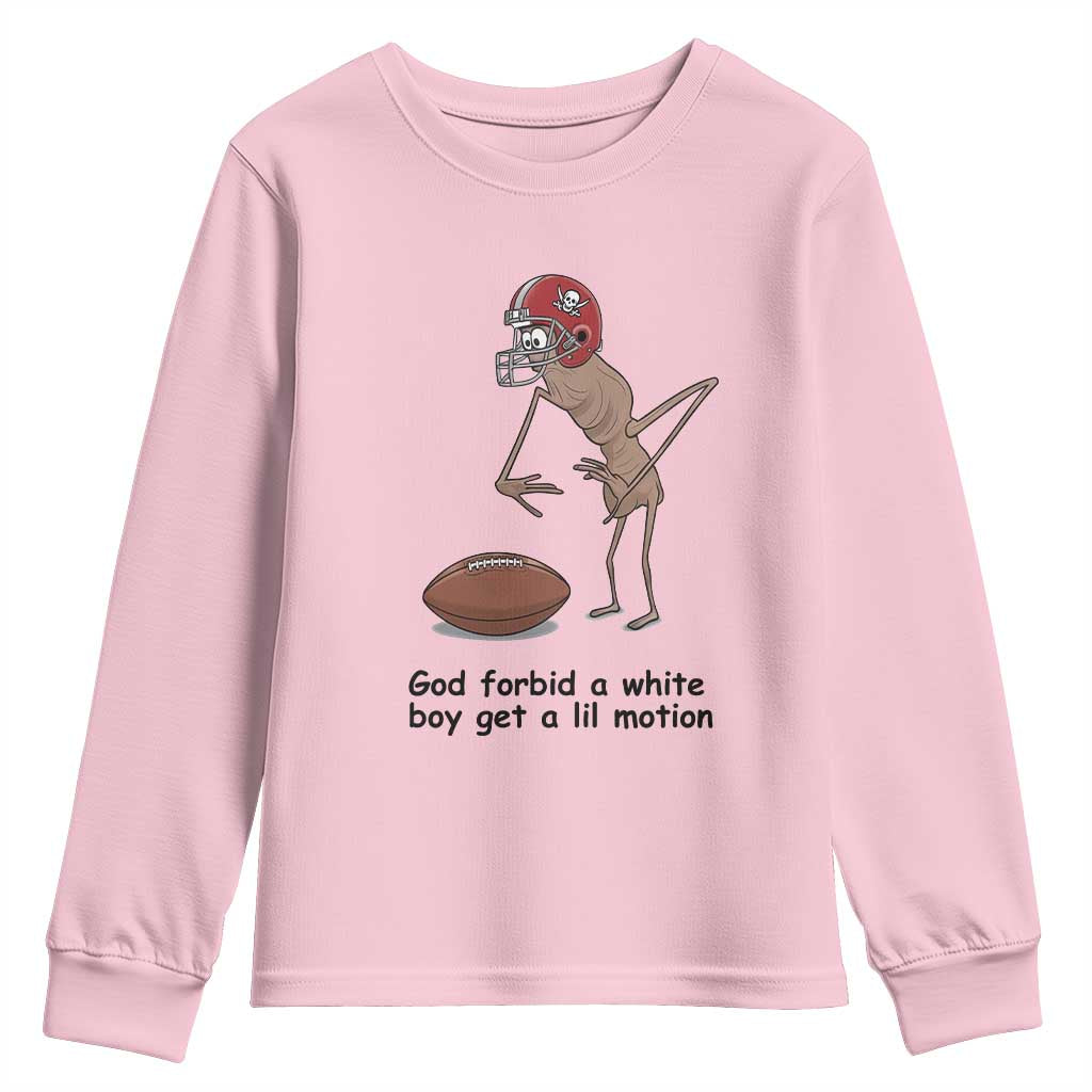 God Forbid a White Boy Get a Lil Motion Youth Sweatshirt Marcus The Worm Robert Meme Funny Internet Quote TS14 Light Pink Print Your Wear