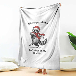 Funny Racoon Christmas Throw Blanket If I Ever Get Rabies You're High On My Bitting List TS14 Print Your Wear