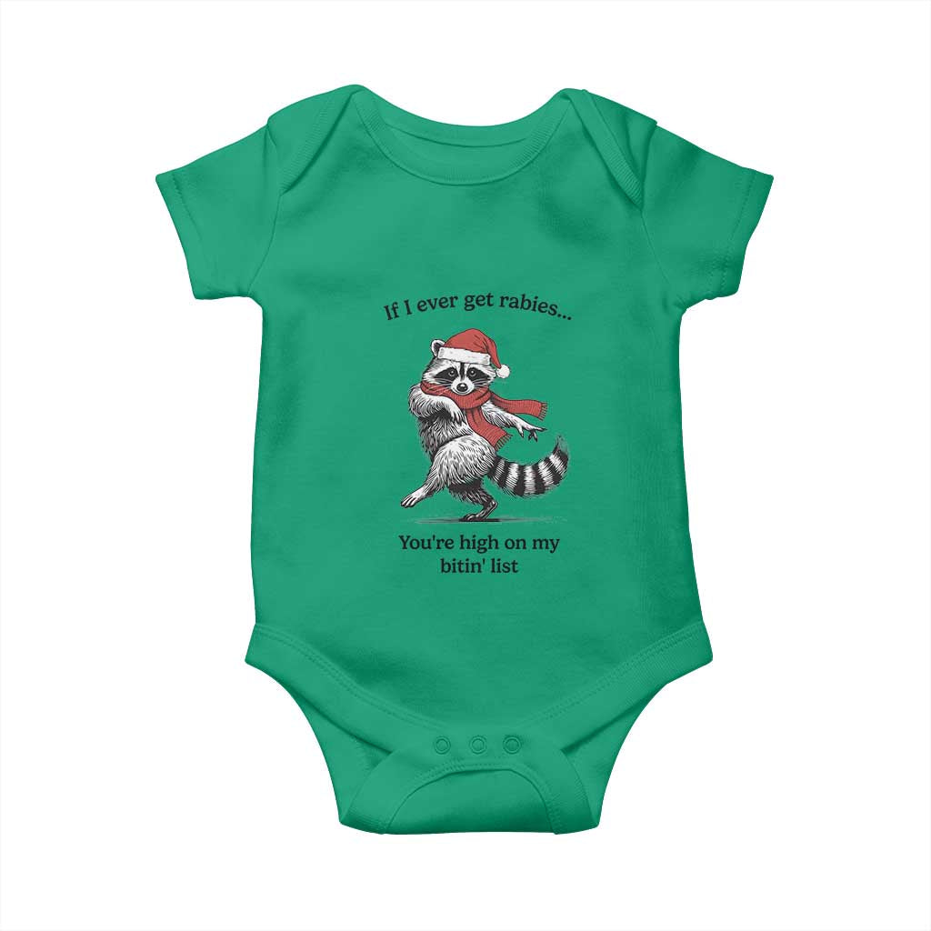 Funny Racoon Christmas Baby Onesie If I Ever Get Rabies You're High On My Bitting List TS14 Irish Green Print Your Wear