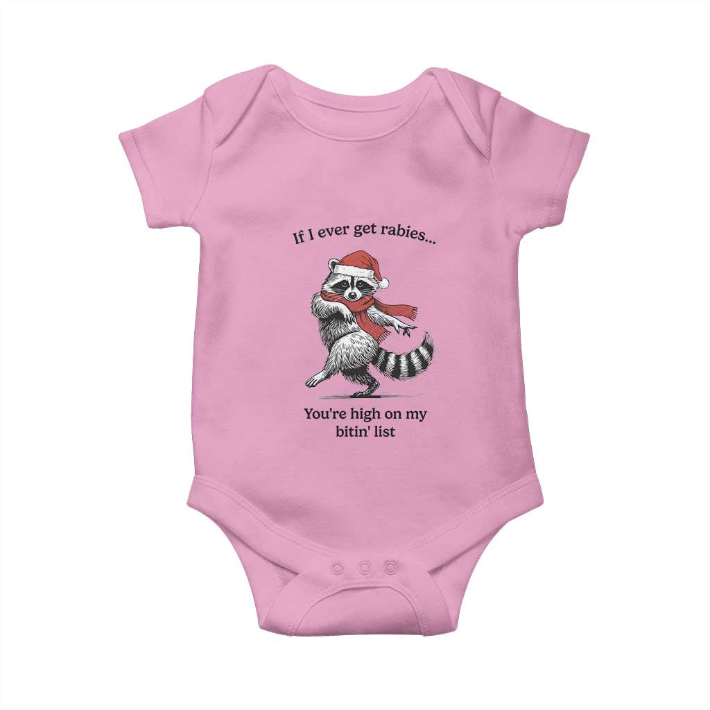 Funny Racoon Christmas Baby Onesie If I Ever Get Rabies You're High On My Bitting List TS14 Light Pink Print Your Wear