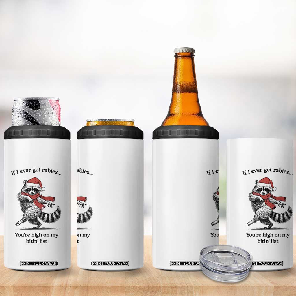 Funny Racoon Christmas 4 in 1 Can Cooler Tumbler If I Ever Get Rabies You're High On My Bitting List TS14 Print Your Wear