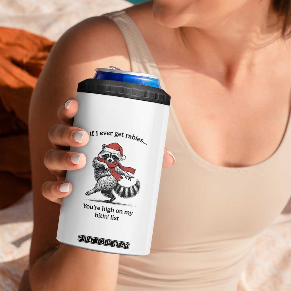 Funny Racoon Christmas 4 in 1 Can Cooler Tumbler If I Ever Get Rabies You're High On My Bitting List TS14 Print Your Wear