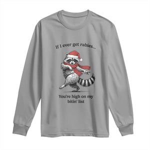 Funny Racoon Christmas Long Sleeve Shirt If I Ever Get Rabies You're High On My Bitting List TS14 Sport Gray Print Your Wear