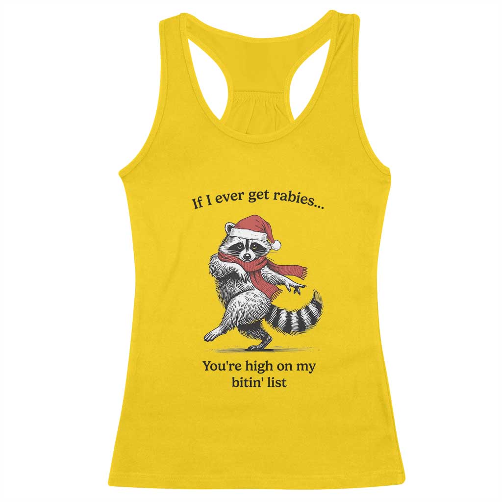 Funny Racoon Christmas Racerback Tank Top If I Ever Get Rabies You're High On My Bitting List TS14 Daisy Print Your Wear