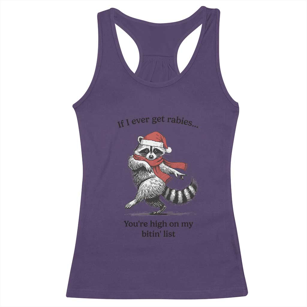 Funny Racoon Christmas Racerback Tank Top If I Ever Get Rabies You're High On My Bitting List TS14 Purple Print Your Wear
