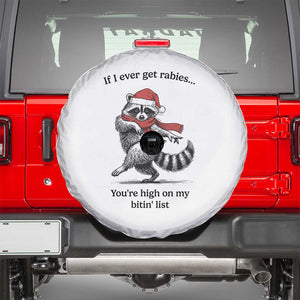 Funny Racoon Christmas Spare Tire Cover If I Ever Get Rabies You're High On My Bitting List TS14 White Print Your Wear