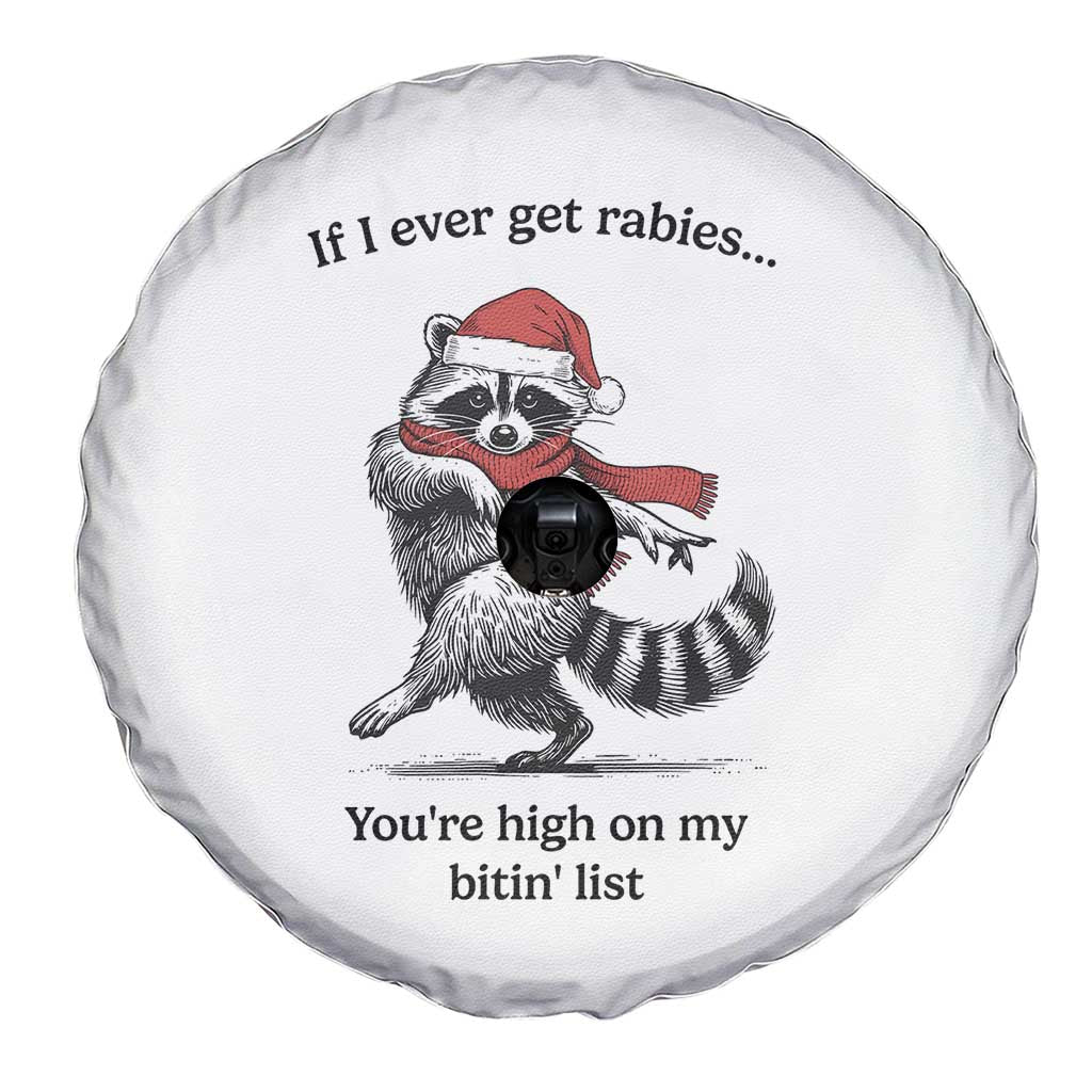 Funny Racoon Christmas Spare Tire Cover If I Ever Get Rabies You're High On My Bitting List TS14 Print Your Wear
