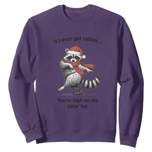 Funny Racoon Christmas Sweatshirt If I Ever Get Rabies You're High On My Bitting List TS14 Purple Print Your Wear
