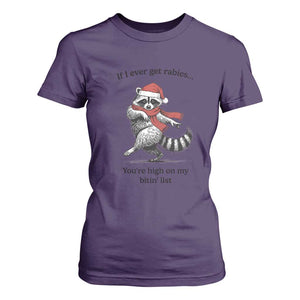 Funny Racoon Christmas T Shirt For Women If I Ever Get Rabies You're High On My Bitting List TS14 Purple Print Your Wear