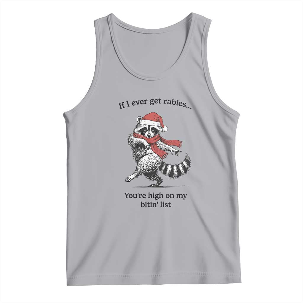 Funny Racoon Christmas Tank Top If I Ever Get Rabies You're High On My Bitting List TS14 Athletic Heather Print Your Wear