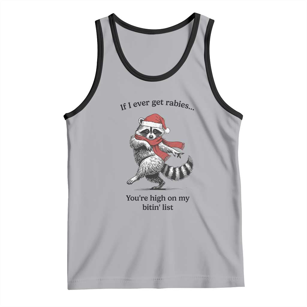 Funny Racoon Christmas Tank Top If I Ever Get Rabies You're High On My Bitting List TS14 Athletic Heather Black Print Your Wear