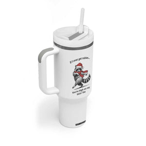 Funny Racoon Christmas Tumbler With Handle If I Ever Get Rabies You're High On My Bitting List TS14 Print Your Wear