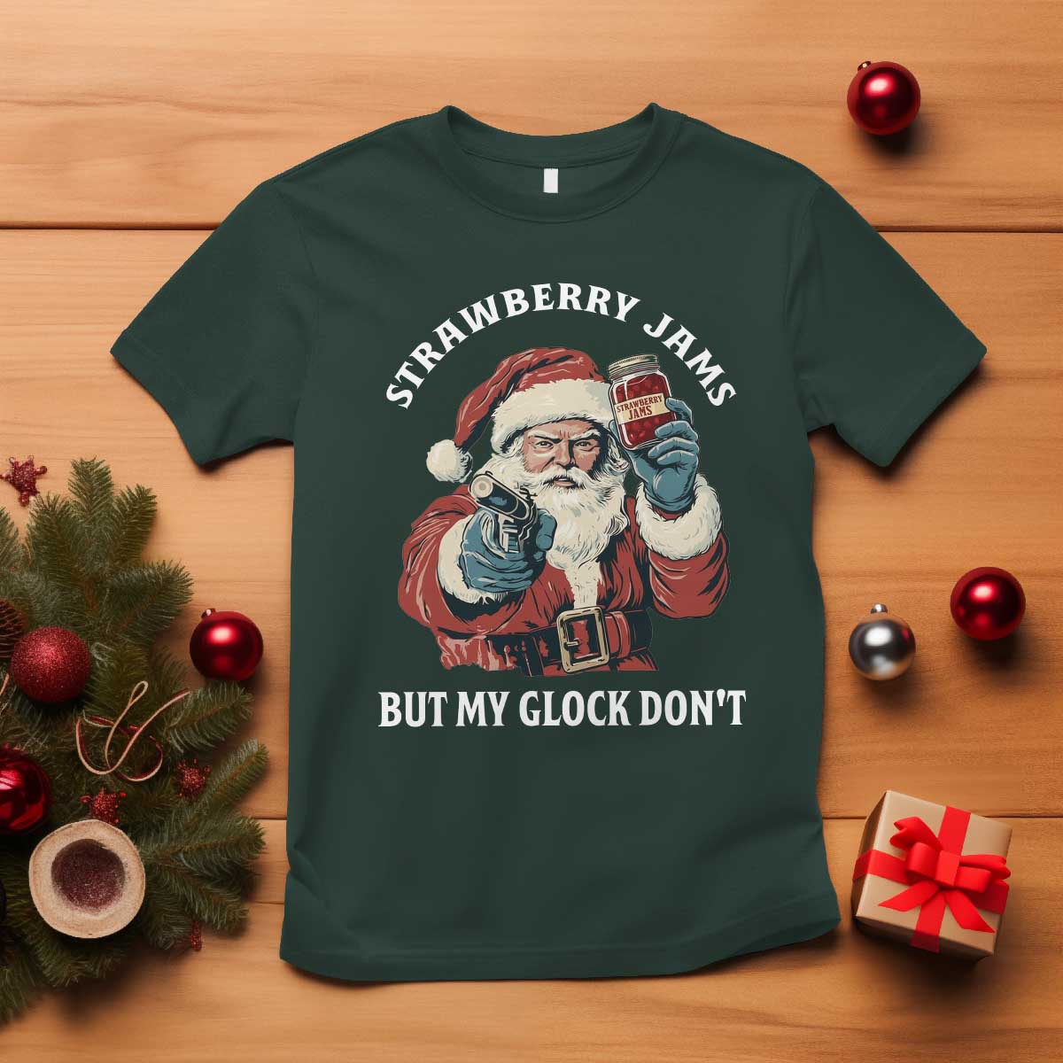 Strawberry Jams But My Gun Do Not T Shirt Funny Santa Gun Christmas TS14 Dark Forest Green Print Your Wear