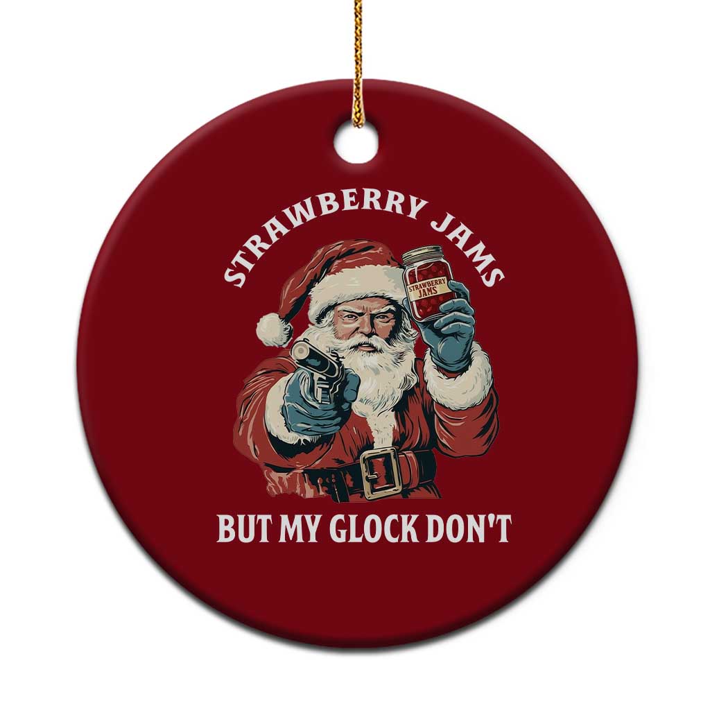 Strawberry Jams But My Gun Do Not Ceramic Ornament Funny Santa Gun Christmas TS14 1pc Red Print Your Wear