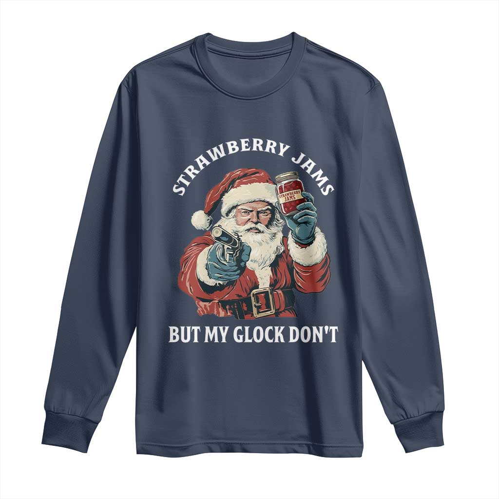 Strawberry Jams But My Gun Do Not Long Sleeve Shirt Funny Santa Gun Christmas TS14 Navy Print Your Wear