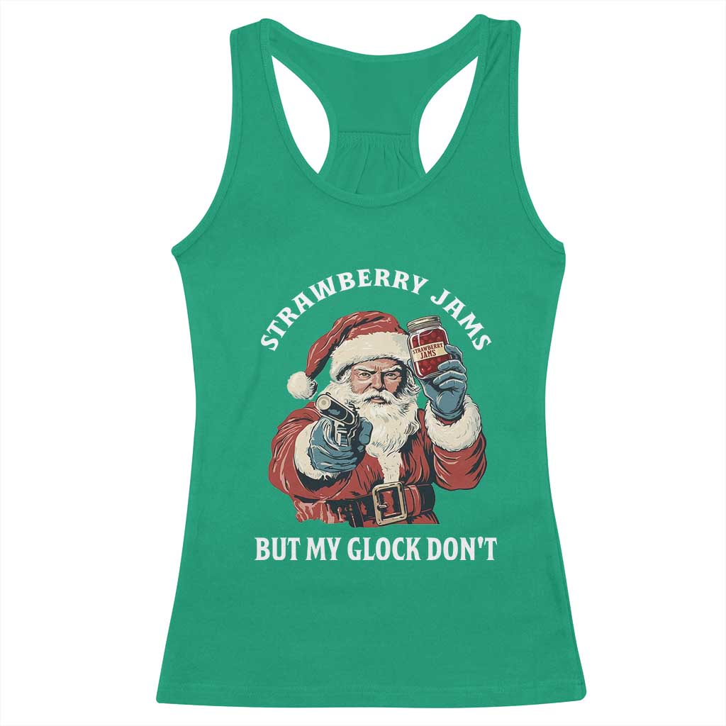 Strawberry Jams But My Gun Do Not Racerback Tank Top Funny Santa Gun Christmas TS14 Irish Green Print Your Wear