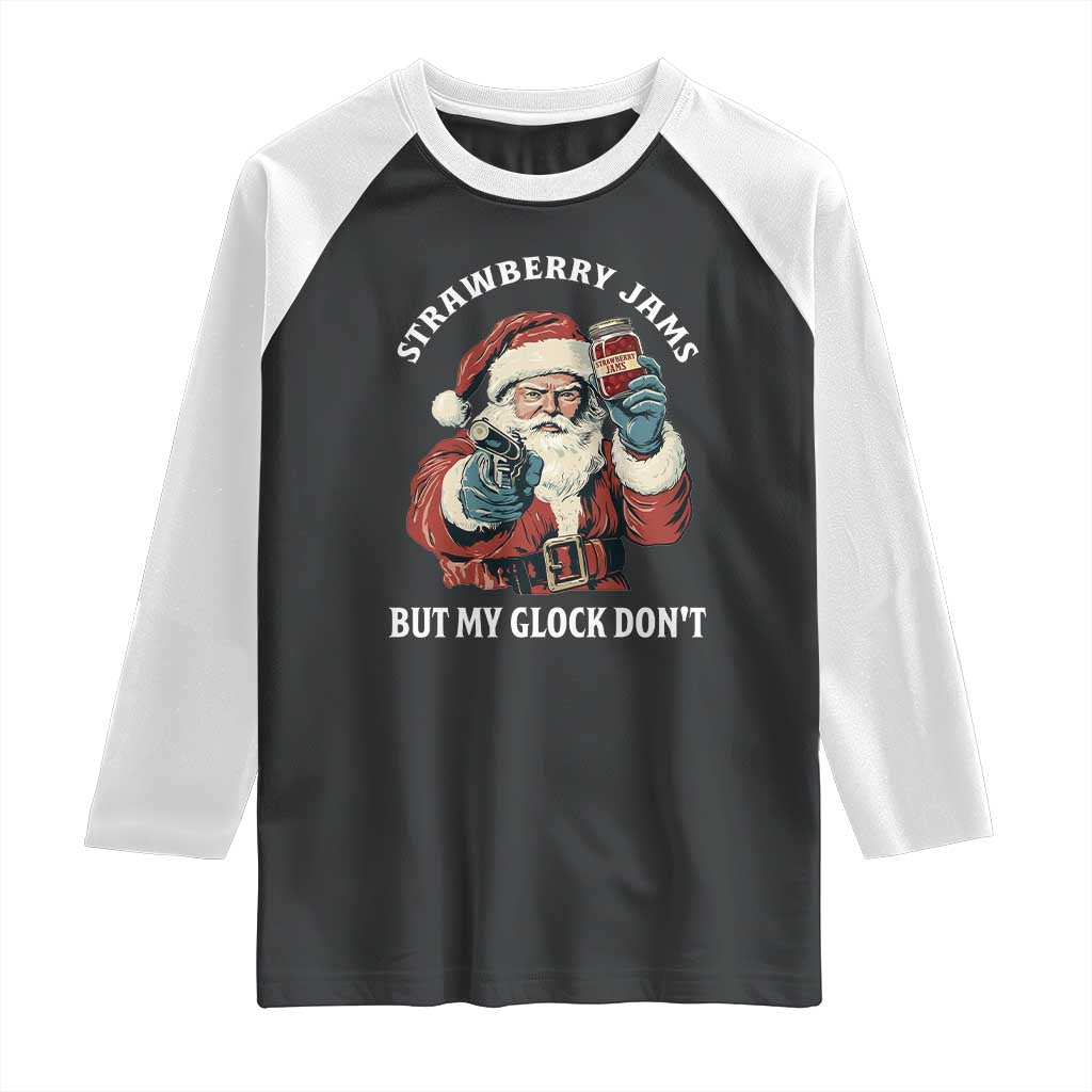 Strawberry Jams But My Gun Do Not Raglan Shirt Funny Santa Gun Christmas TS14 Black White Print Your Wear