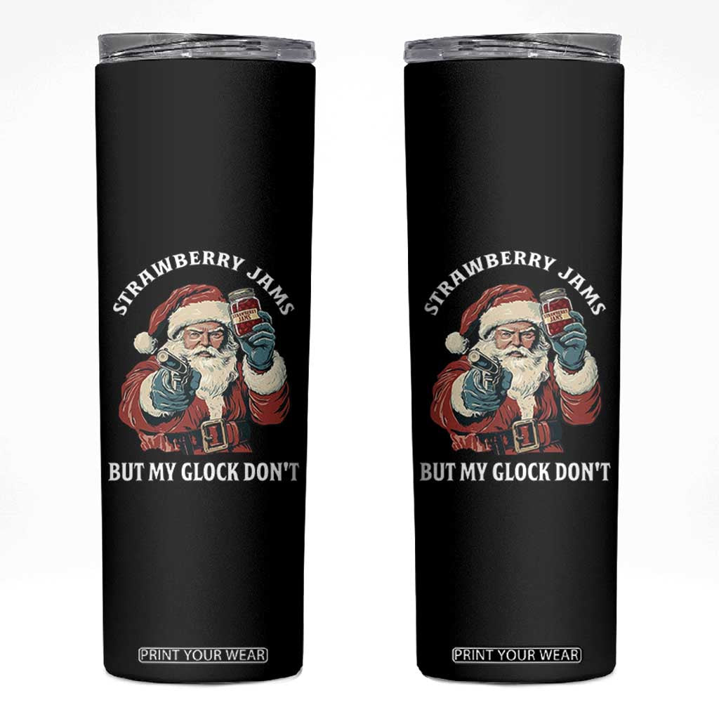 Strawberry Jams But My Gun Do Not Skinny Tumbler Funny Santa Gun Christmas TS14 Black Print Your Wear