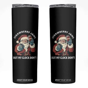 Strawberry Jams But My Gun Do Not Skinny Tumbler Funny Santa Gun Christmas TS14 Black Print Your Wear