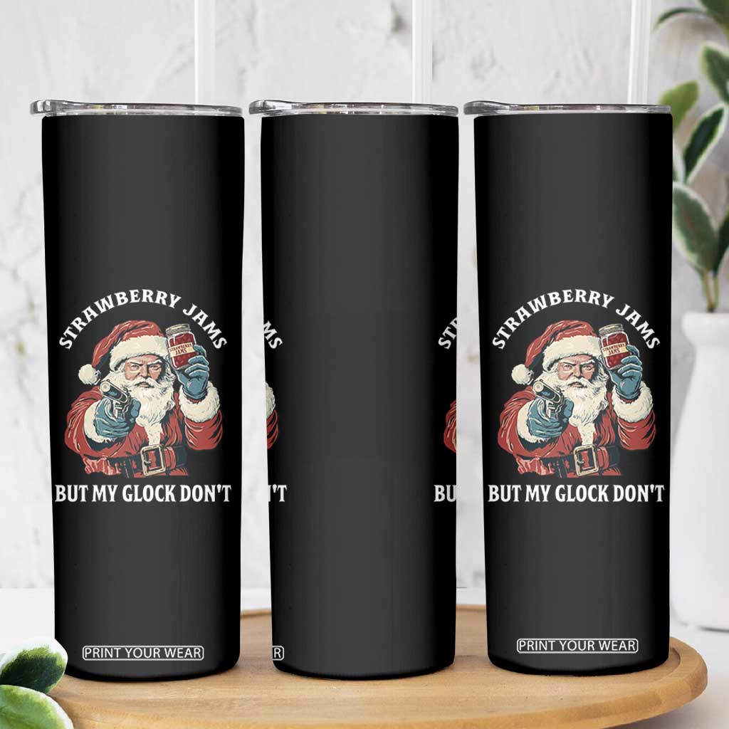 Strawberry Jams But My Gun Do Not Skinny Tumbler Funny Santa Gun Christmas TS14 Print Your Wear