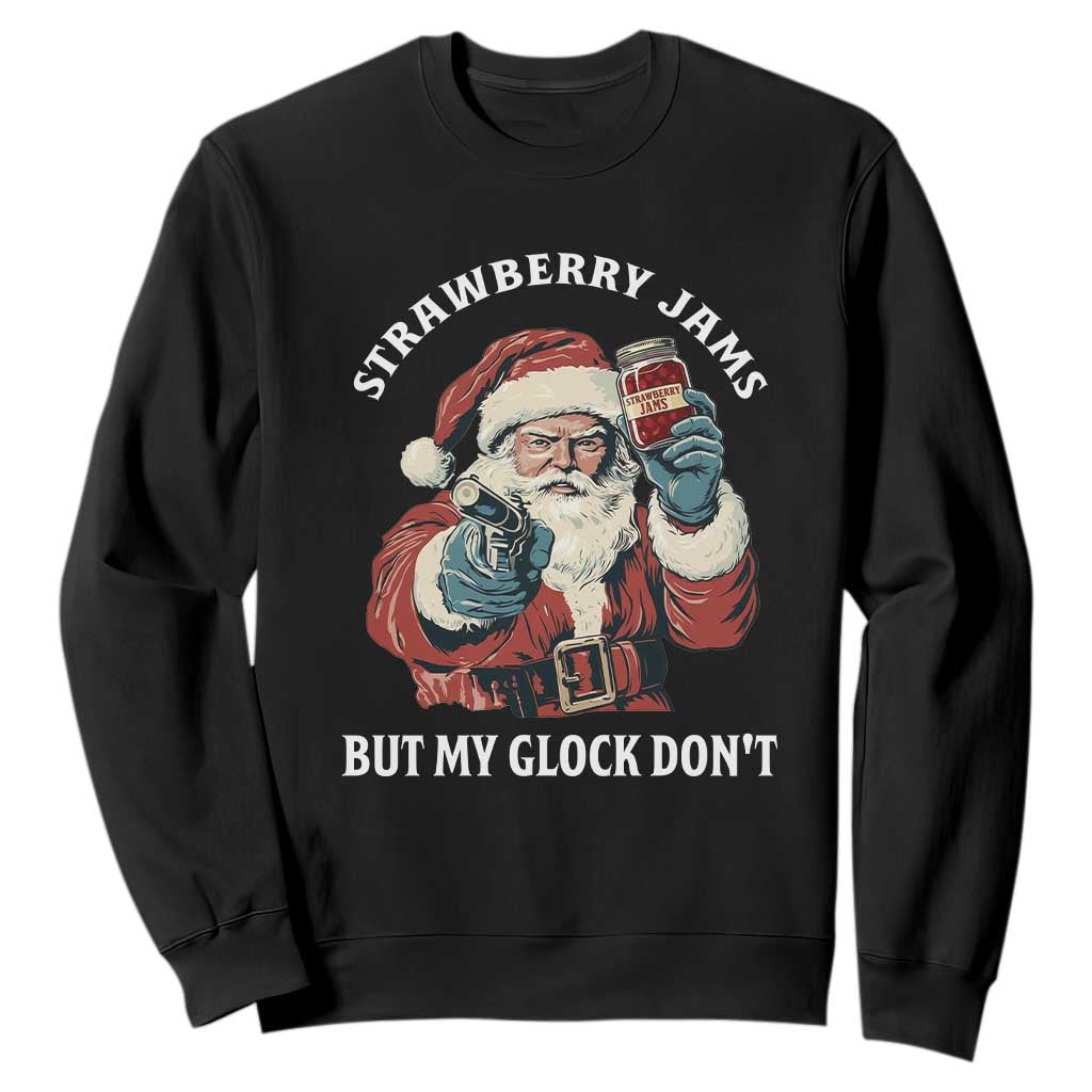 Strawberry Jams But My Gun Do Not Sweatshirt Funny Santa Gun Christmas TS14 Black Print Your Wear