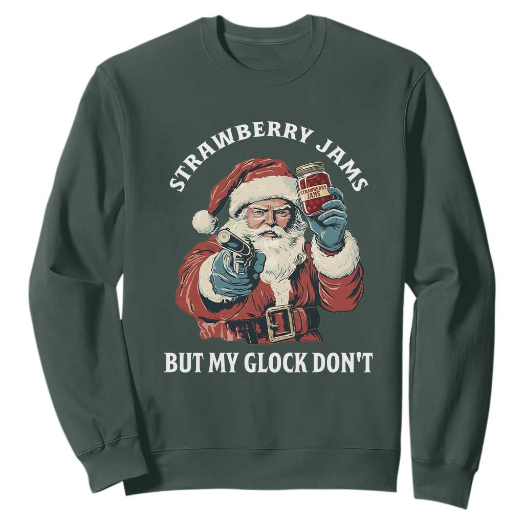 Strawberry Jams But My Gun Do Not Sweatshirt Funny Santa Gun Christmas TS14 Dark Forest Green Print Your Wear
