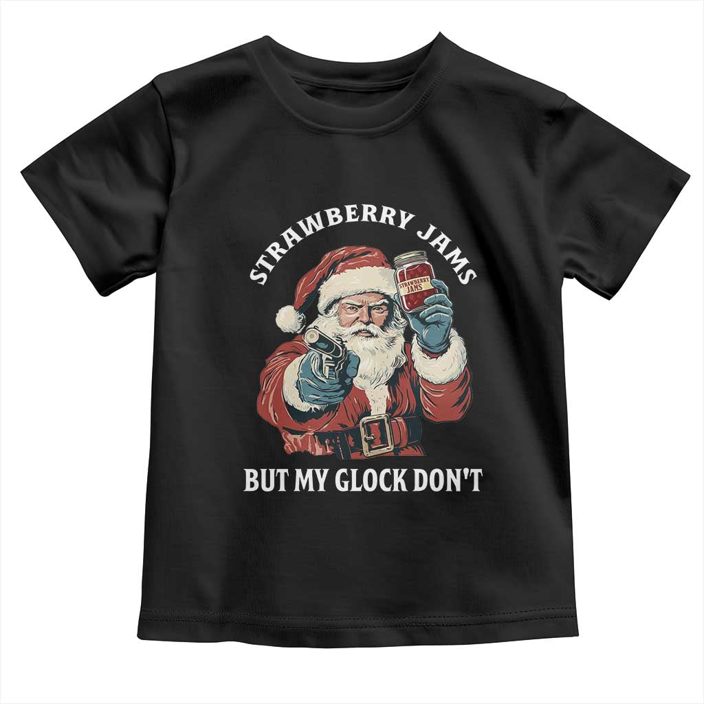 Strawberry Jams But My Gun Do Not Toddler T Shirt Funny Santa Gun Christmas TS14 Black Print Your Wear