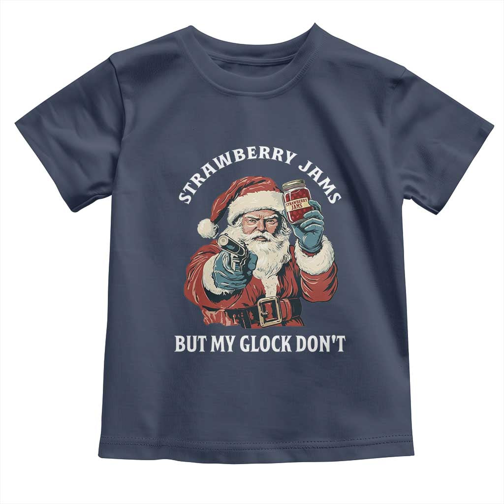 Strawberry Jams But My Gun Do Not Toddler T Shirt Funny Santa Gun Christmas TS14 Navy Print Your Wear