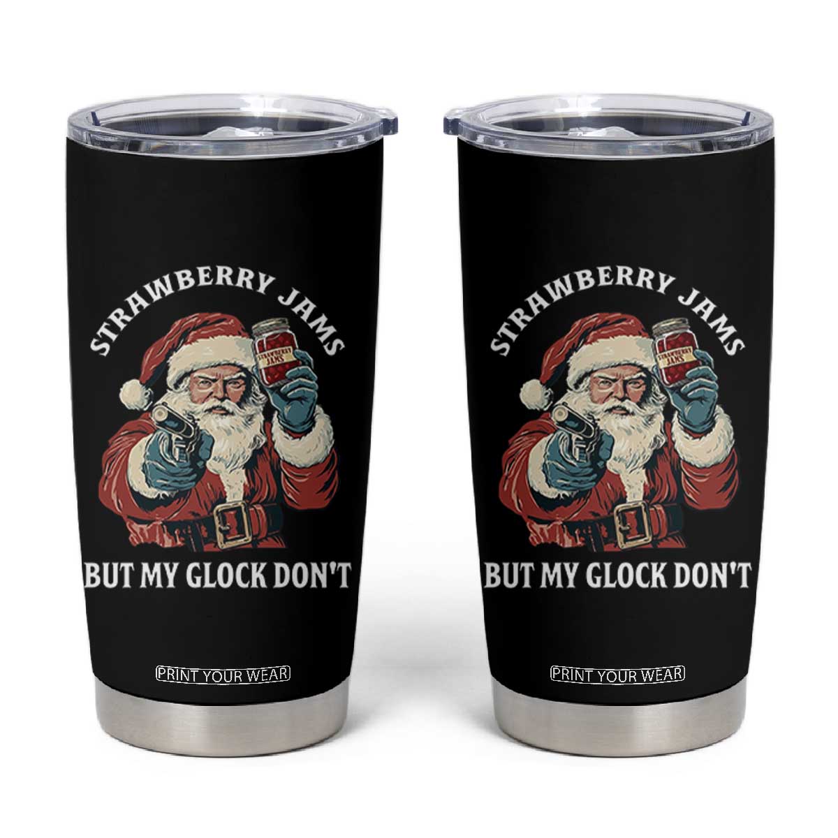 Strawberry Jams But My Gun Do Not Tumbler Cup Funny Santa Gun Christmas TS14 Black Print Your Wear