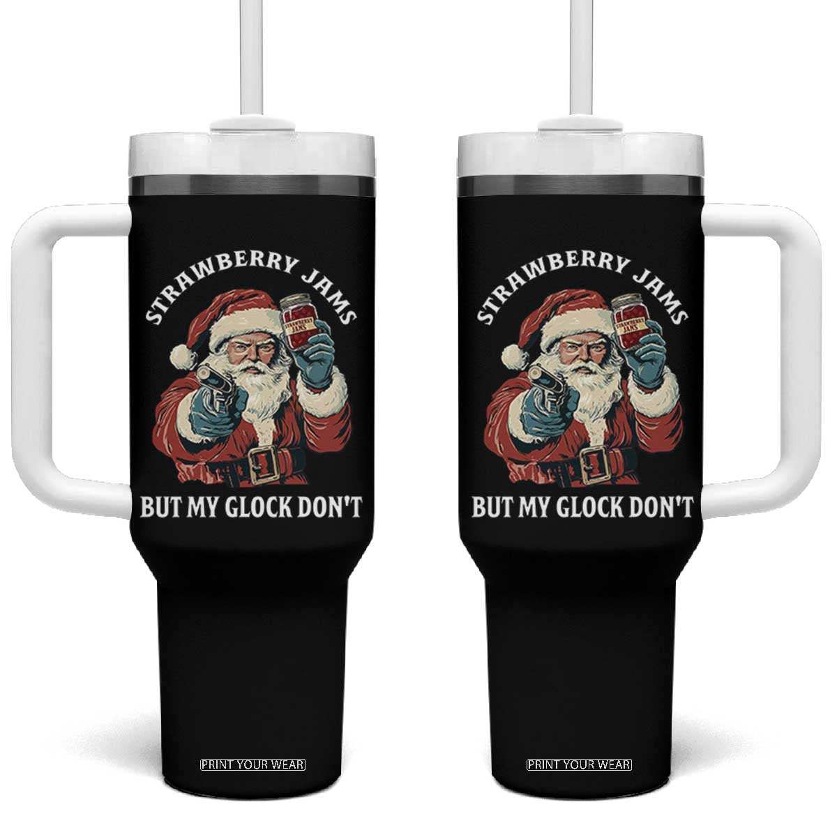 Strawberry Jams But My Gun Do Not Tumbler With Handle Funny Santa Gun Christmas TS14 One Size: 40 oz Black Print Your Wear