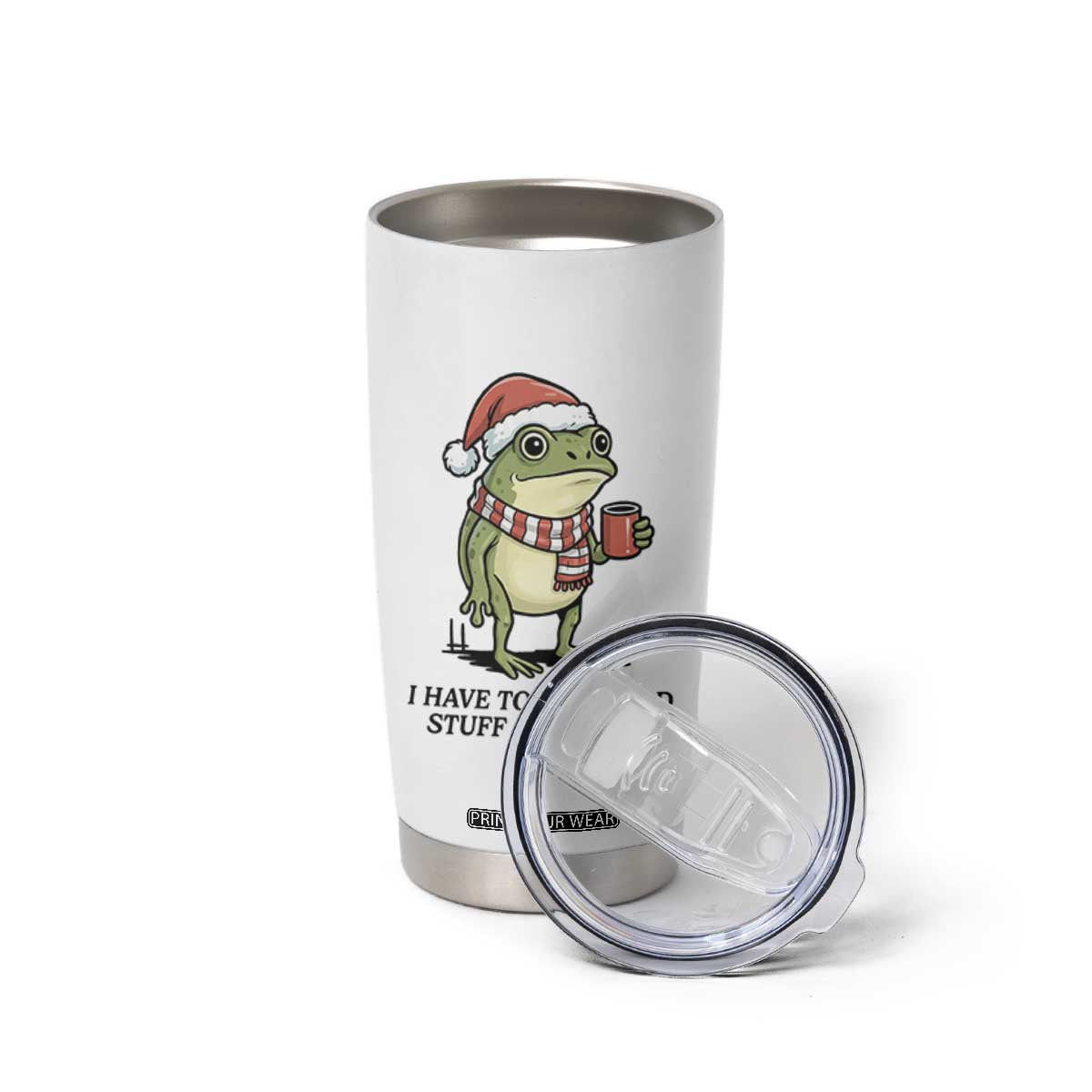 I Have to Say Weird Stuff Or I Will Die Tumbler Cup Funny Frog Christmas Meme TS14 Print Your Wear