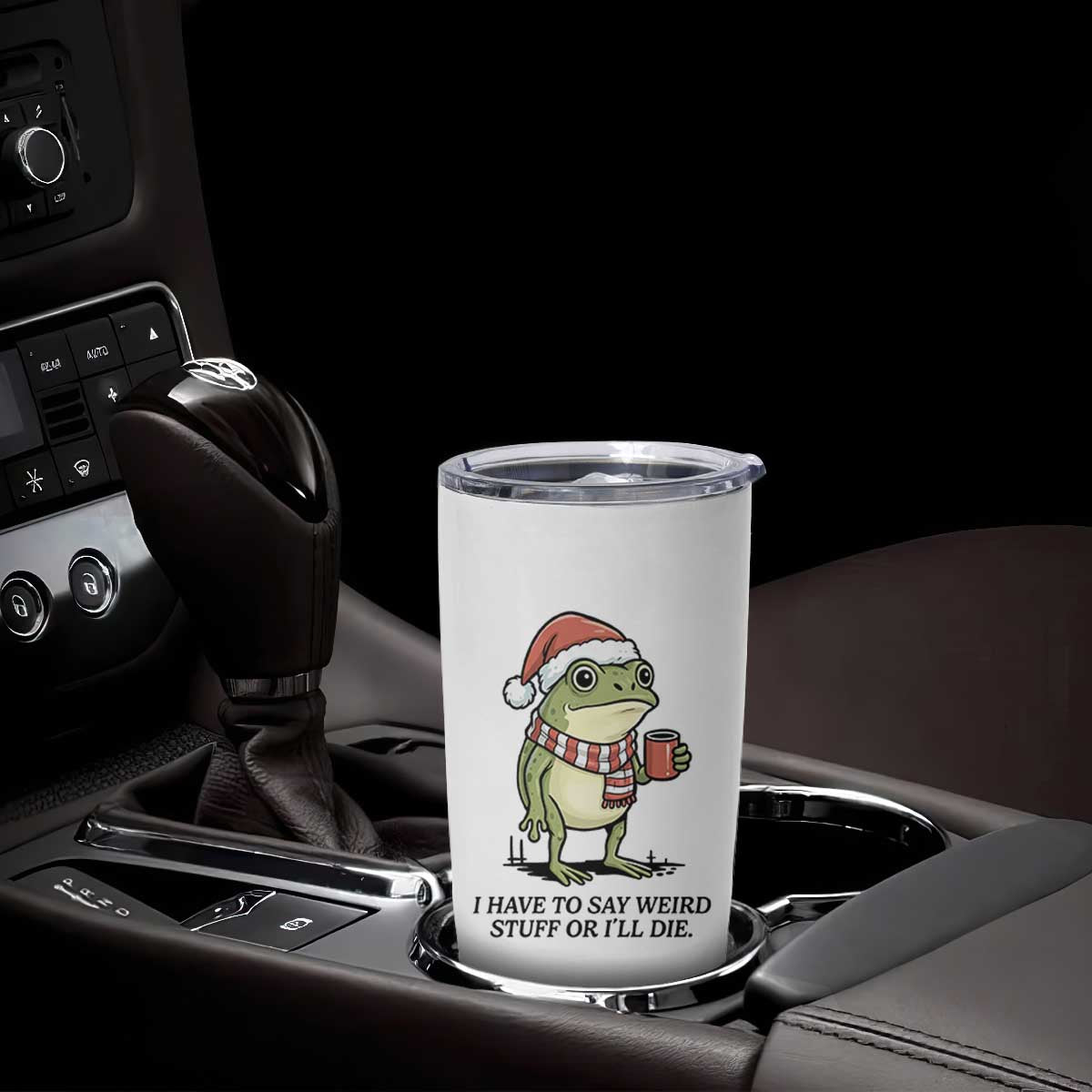 I Have to Say Weird Stuff Or I Will Die Tumbler Cup Funny Frog Christmas Meme TS14 Print Your Wear