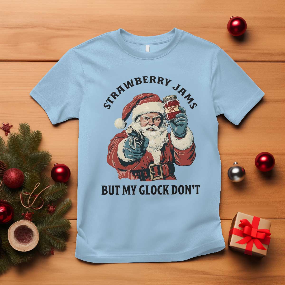 Funny Santa Gun Christmas T Shirt Strawberry Jams But My Gun Do Not TS14 Light Blue Print Your Wear