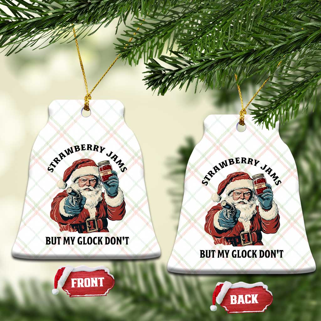 Funny Santa Gun Christmas Ceramic Ornament Strawberry Jams But My Gun Do Not TS14 Print Your Wear