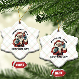 Funny Santa Gun Christmas Ceramic Ornament Strawberry Jams But My Gun Do Not TS14 Print Your Wear