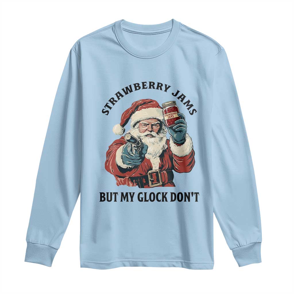 Funny Santa Gun Christmas Long Sleeve Shirt Strawberry Jams But My Gun Do Not TS14 Light Blue Print Your Wear