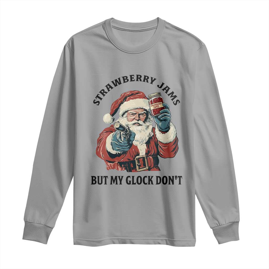 Funny Santa Gun Christmas Long Sleeve Shirt Strawberry Jams But My Gun Do Not TS14 Sport Gray Print Your Wear