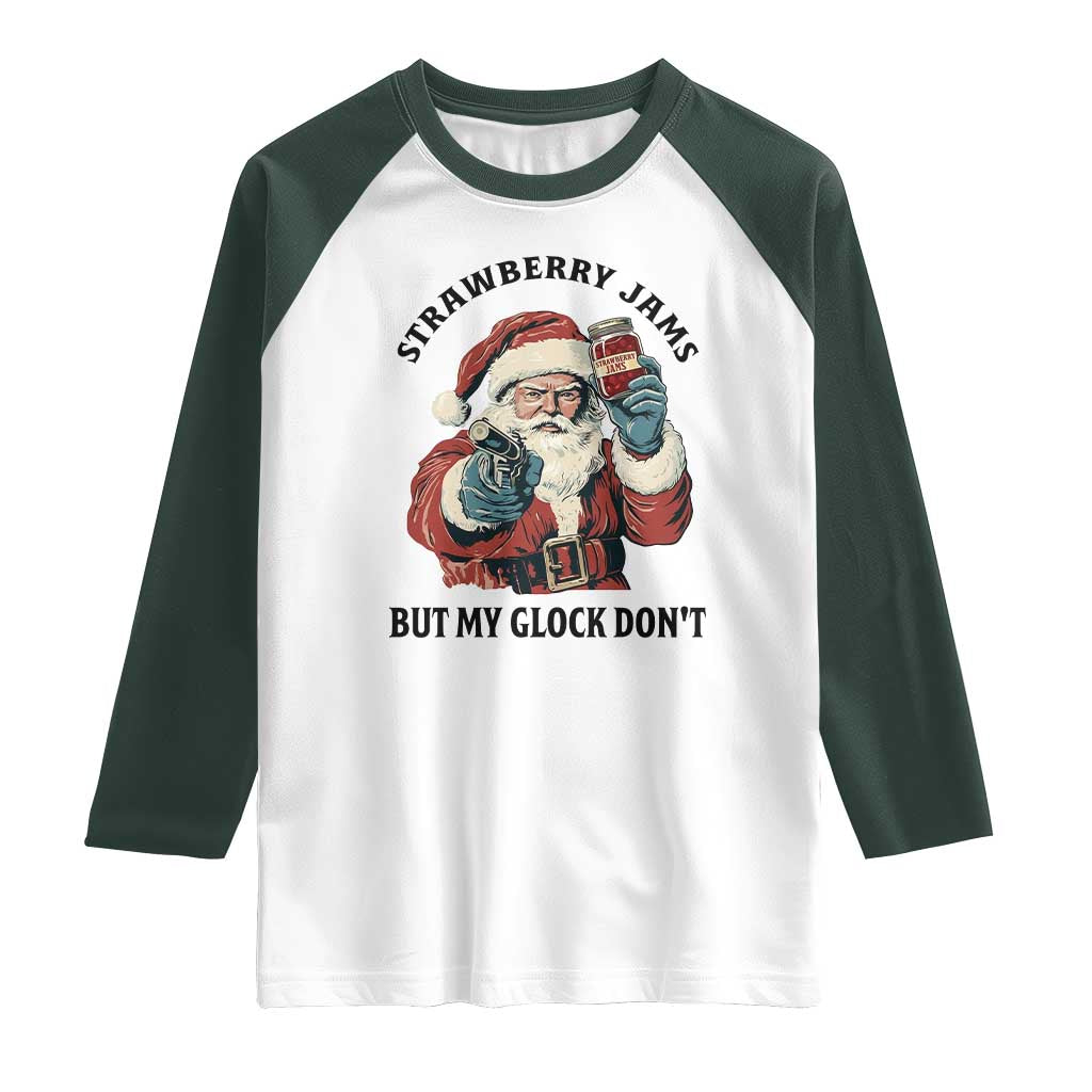Funny Santa Gun Christmas Raglan Shirt Strawberry Jams But My Gun Do Not TS14 White Dark Forest Green Print Your Wear