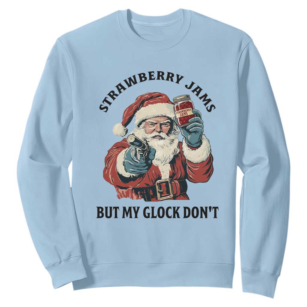 Funny Santa Gun Christmas Sweatshirt Strawberry Jams But My Gun Do Not TS14 Light Blue Print Your Wear