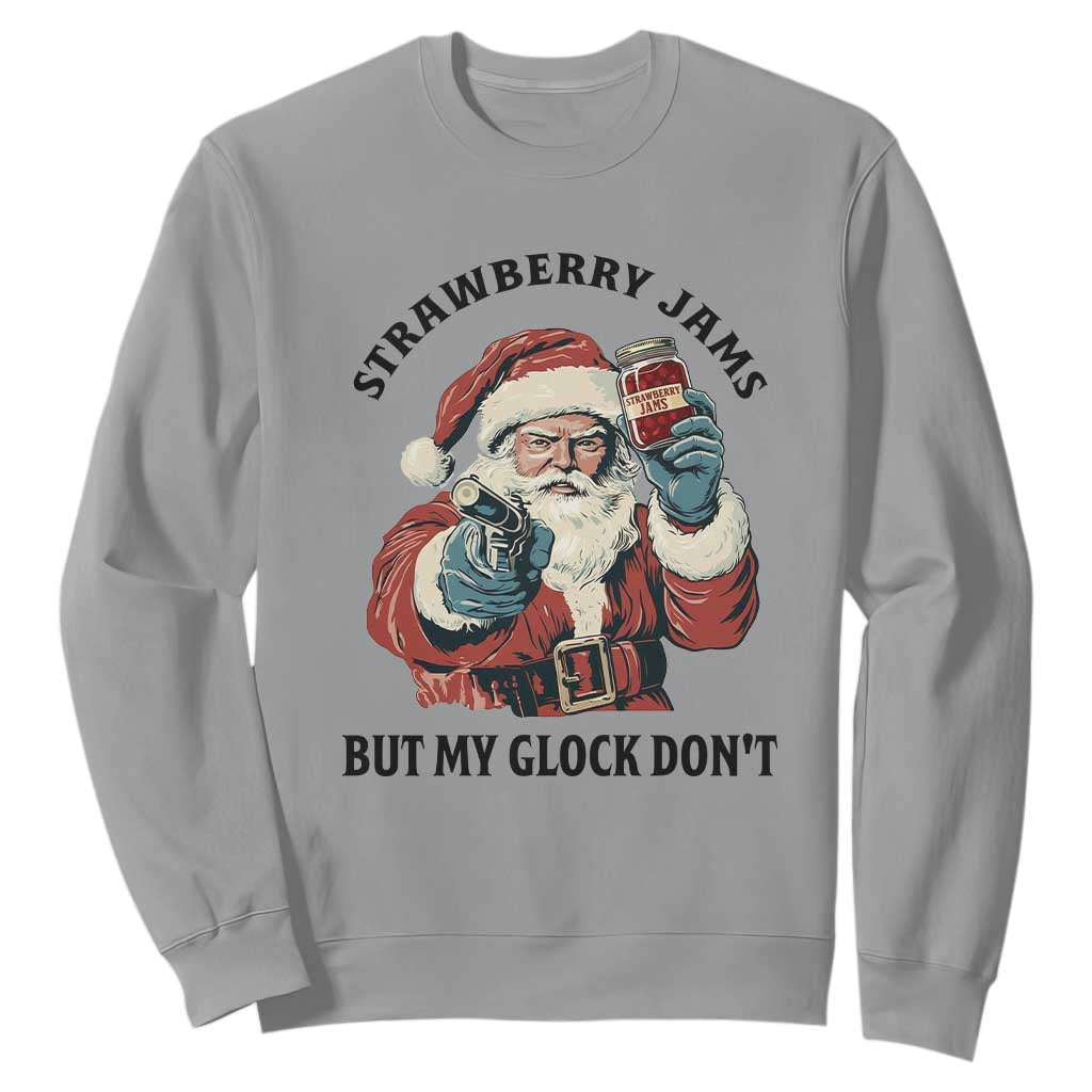 Funny Santa Gun Christmas Sweatshirt Strawberry Jams But My Gun Do Not TS14 Sport Gray Print Your Wear