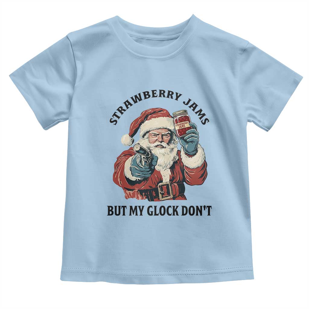 Funny Santa Gun Christmas Toddler T Shirt Strawberry Jams But My Gun Do Not TS14 Light Blue Print Your Wear